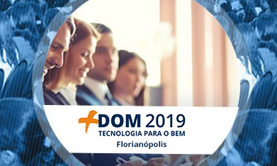 +DOM 2019 TECNOLOGIA PARA O BEM - FLORIANÓPOLIS